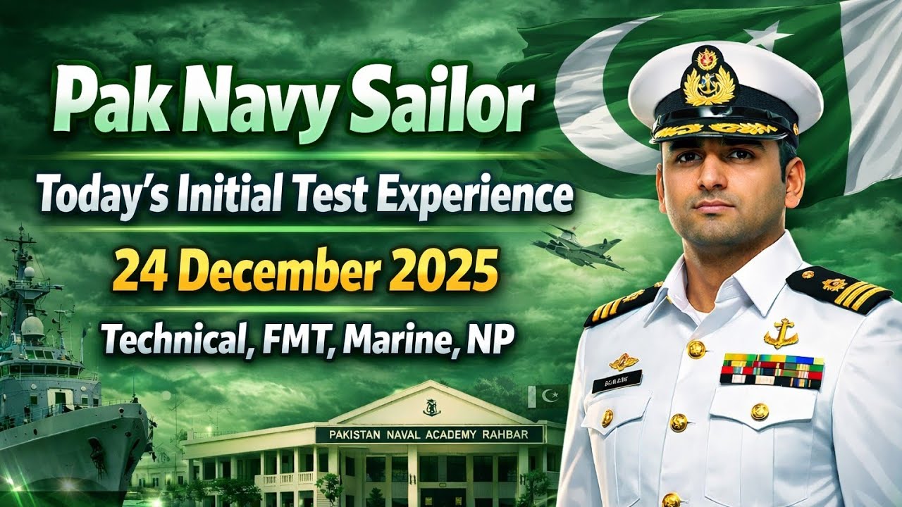 24 December 2025 | Pak Navy Sailor Today's Initial Test Experience | Technical,Marine,FMT,NP