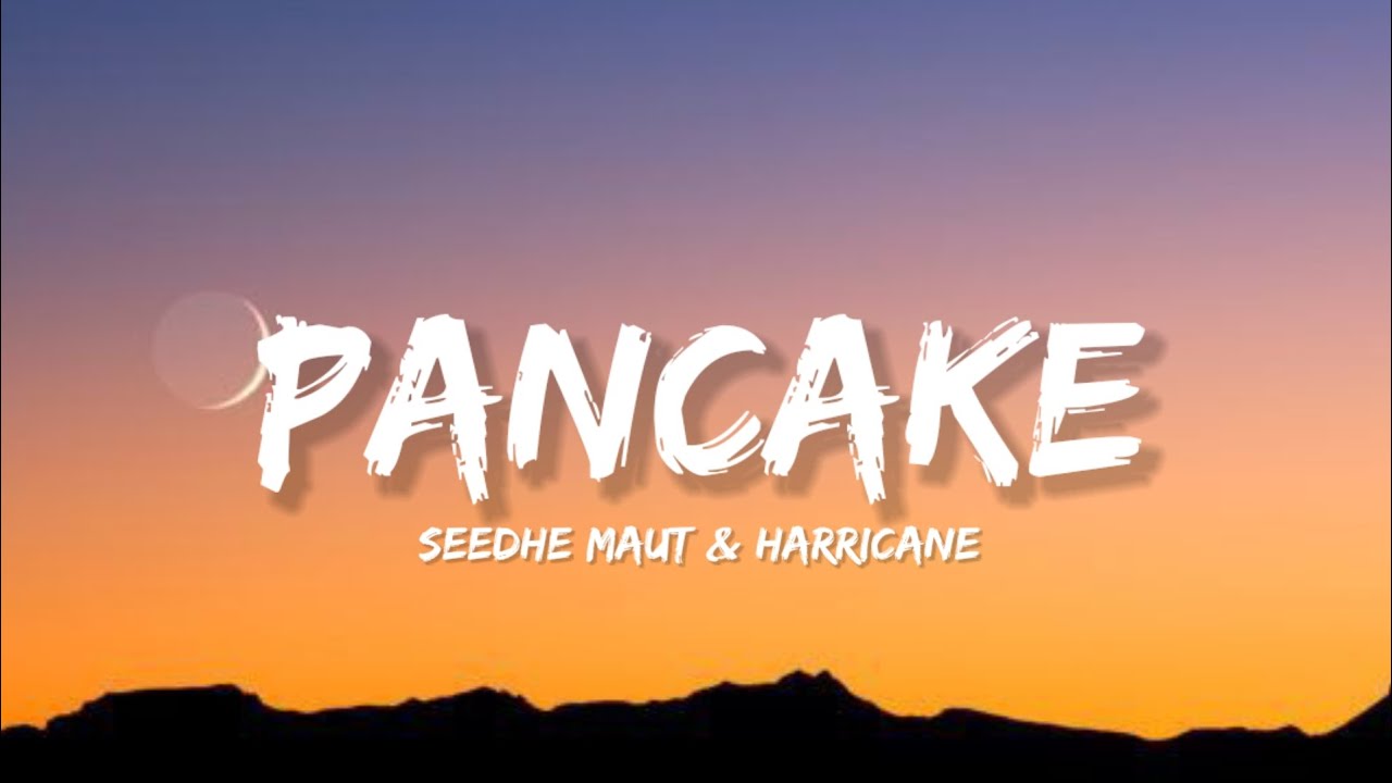 Pancake - Seedhe Maut & Harricane (Lyrics) | Lyrical Bam Rap