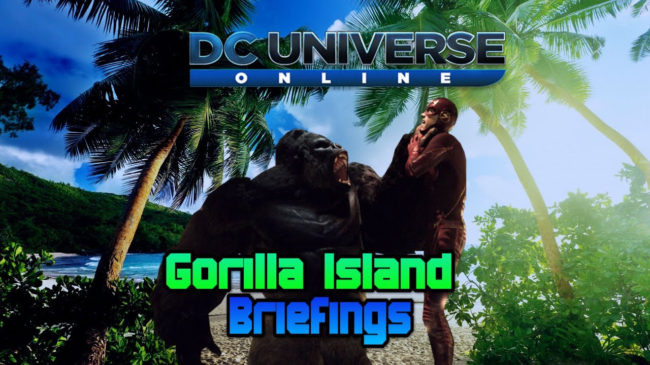 Dc Universe Online: Gorilla Island Briefings