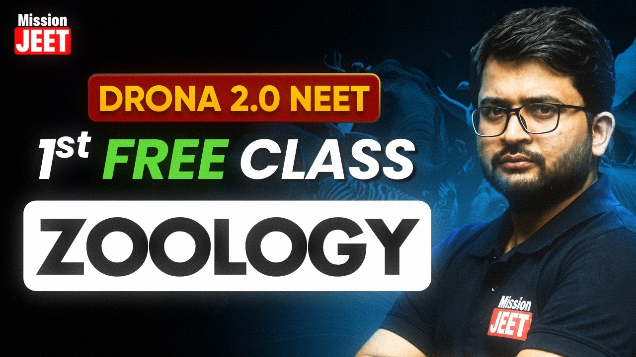 Drona 2.0 NEET Zoology - 1st FREE Class | Check Desc. | Mission JEET