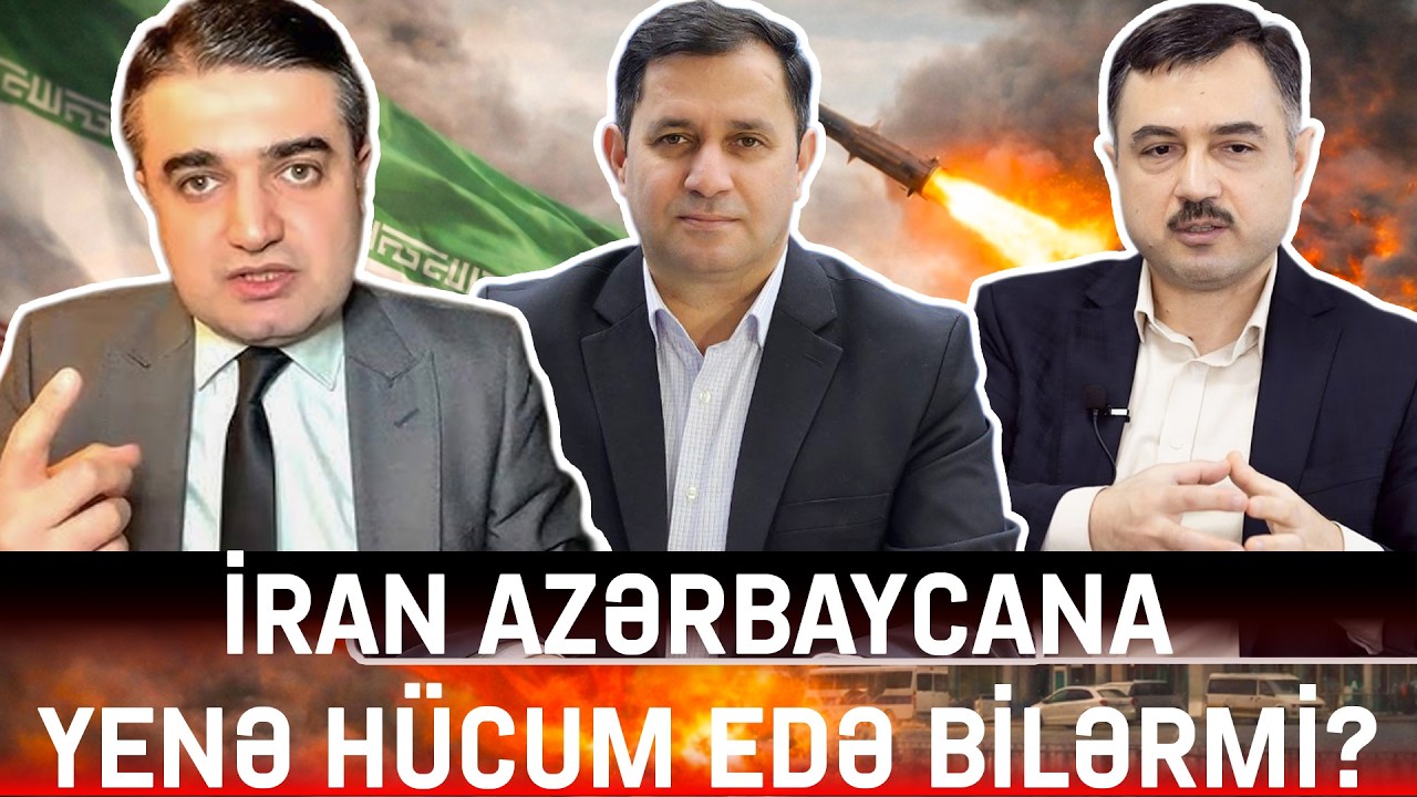 İran Azərbaycana yenə hücum edə bilərmi?