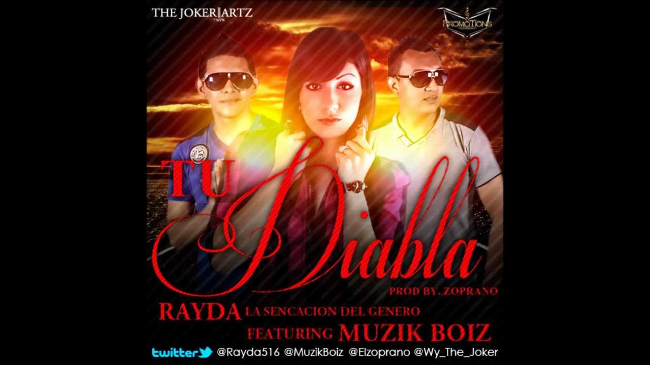 MuZikBoiz-Tu Diabla Ft Rayda La Sensación Del Genero (Prod.By Soprano & Harry Munes)
