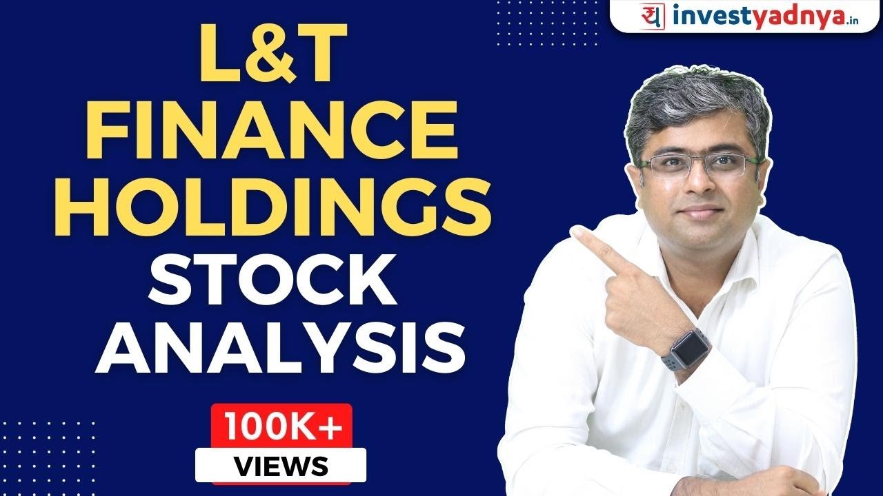 L&T Finance Holdings Ltd - Stock Analysis | Why L&T Finance Holdings Ltd Stock is Falling ?