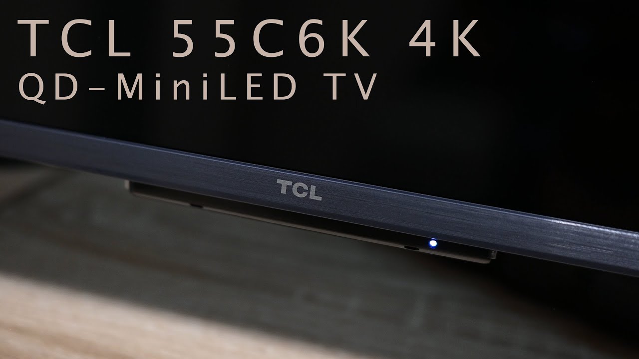 TCL 55C6K 4K QD-MiniLED 144 Hz TV
