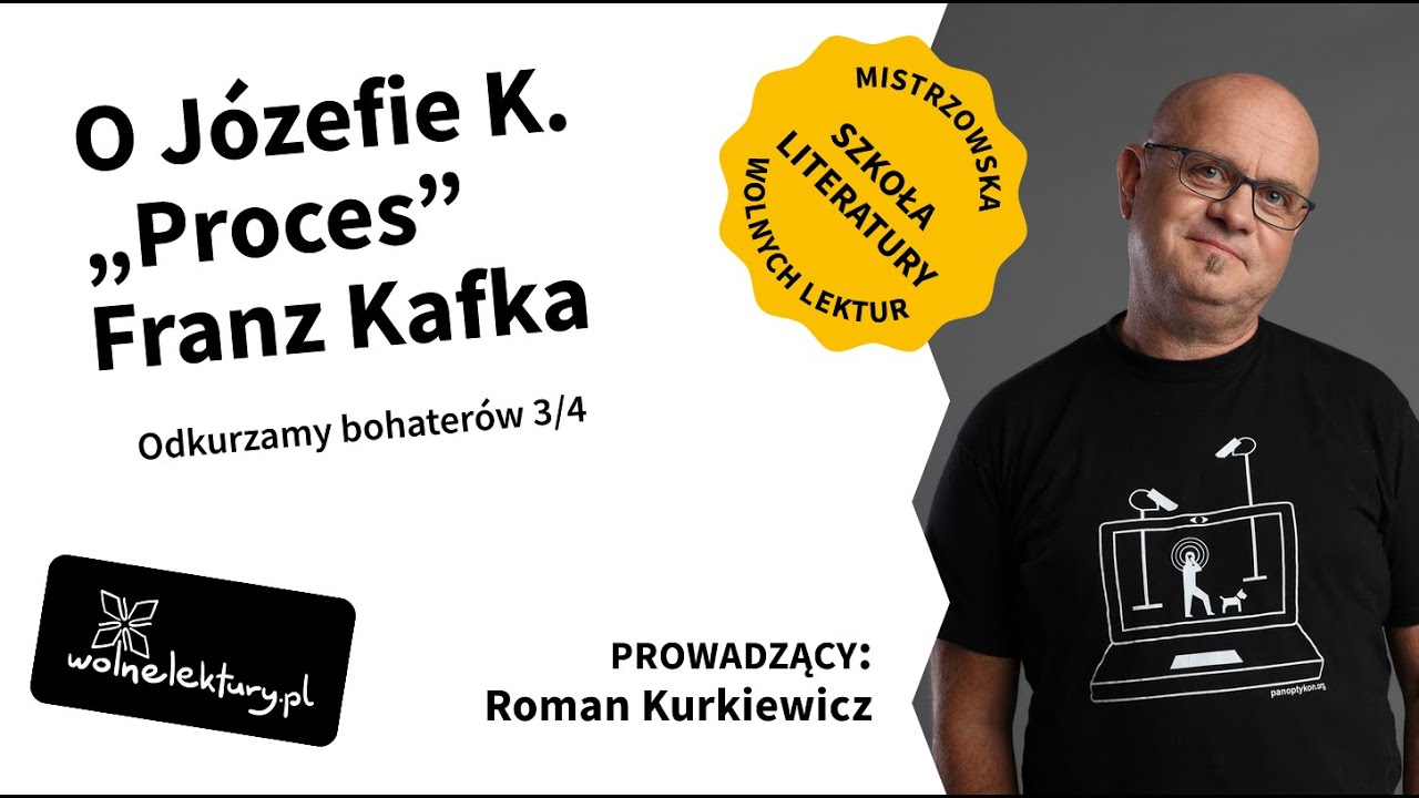 O Józefie K., „Proces” Franza Kafki — opowiada Roman Kurkiewicz | Odkurzamy bohaterów 3/4