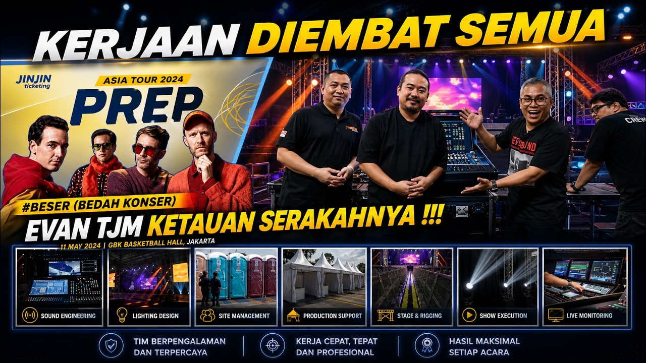 BEDAH KONSER PREP JAKARTA, EVAN TJM SERAKAH BANGET, KERJAAN SOUND SAMPE TOILET PORTABLE DIEMBAT SMUA