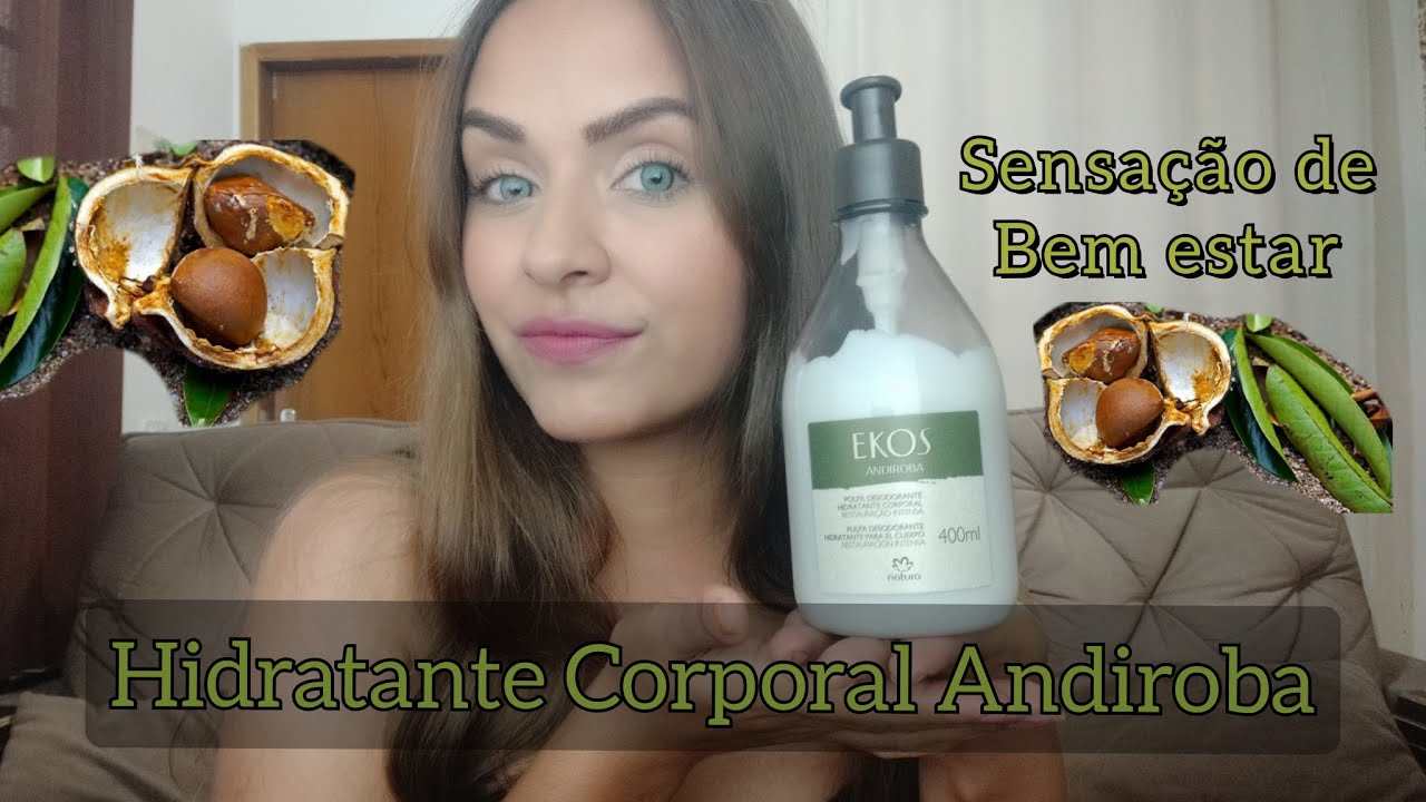 Hidratante Corporal Natura Ekos ANDIROBA 🌳 Bem estar e Alívio do Cansaço  💆 🤍