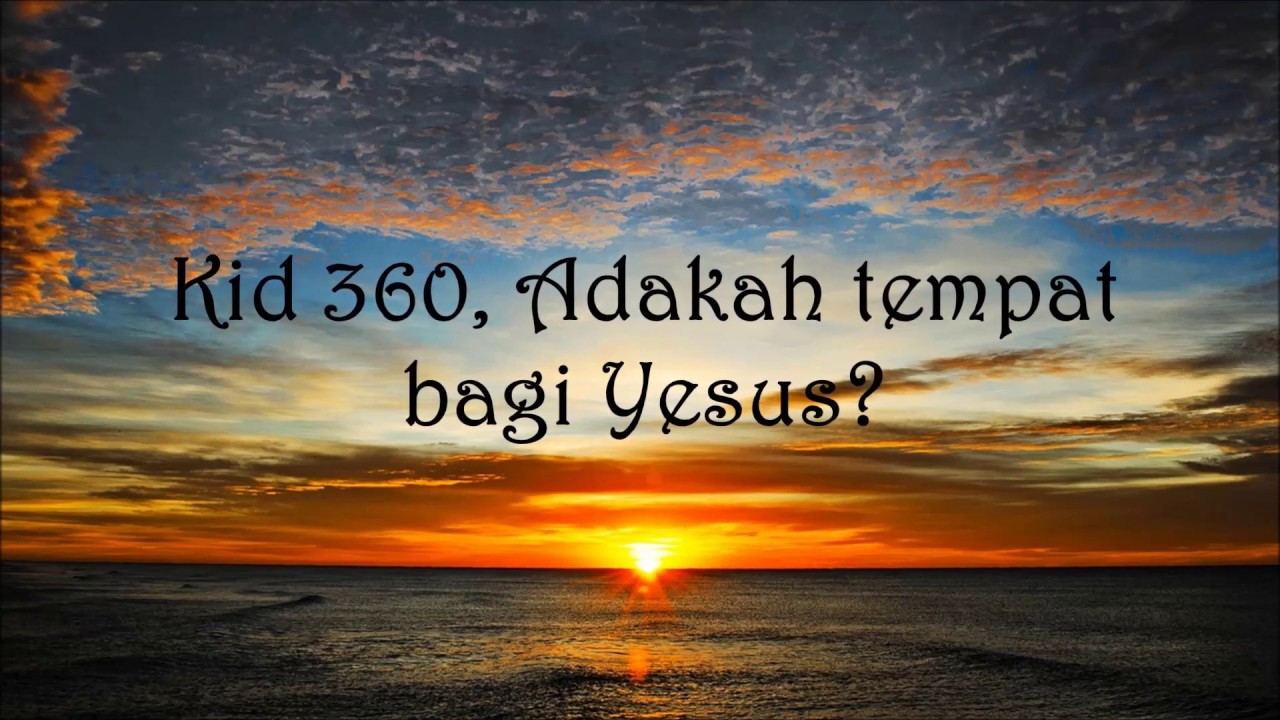 Kid 360, Adakah tempat bagi Yesus? lyric video
