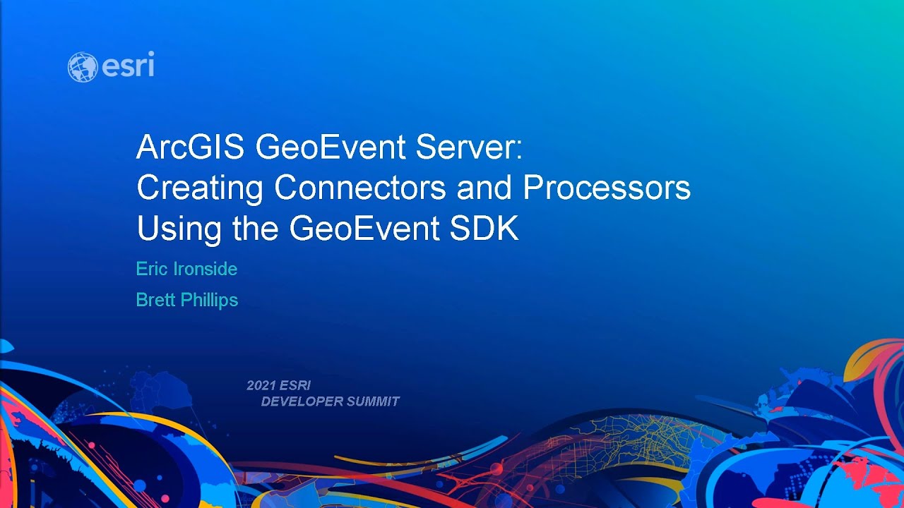 ArcGIS GeoEvent Server: Creating Connectors and Processors Using the GeoEvent Server SDK
