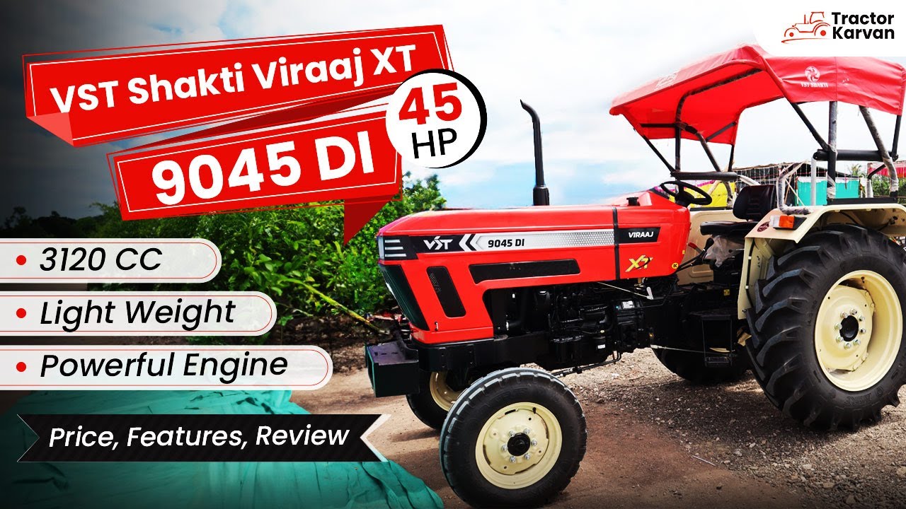 All rounder VST Shakti Viraaj XT 9045 DI tractor powerful features, review I Tractorkarvan