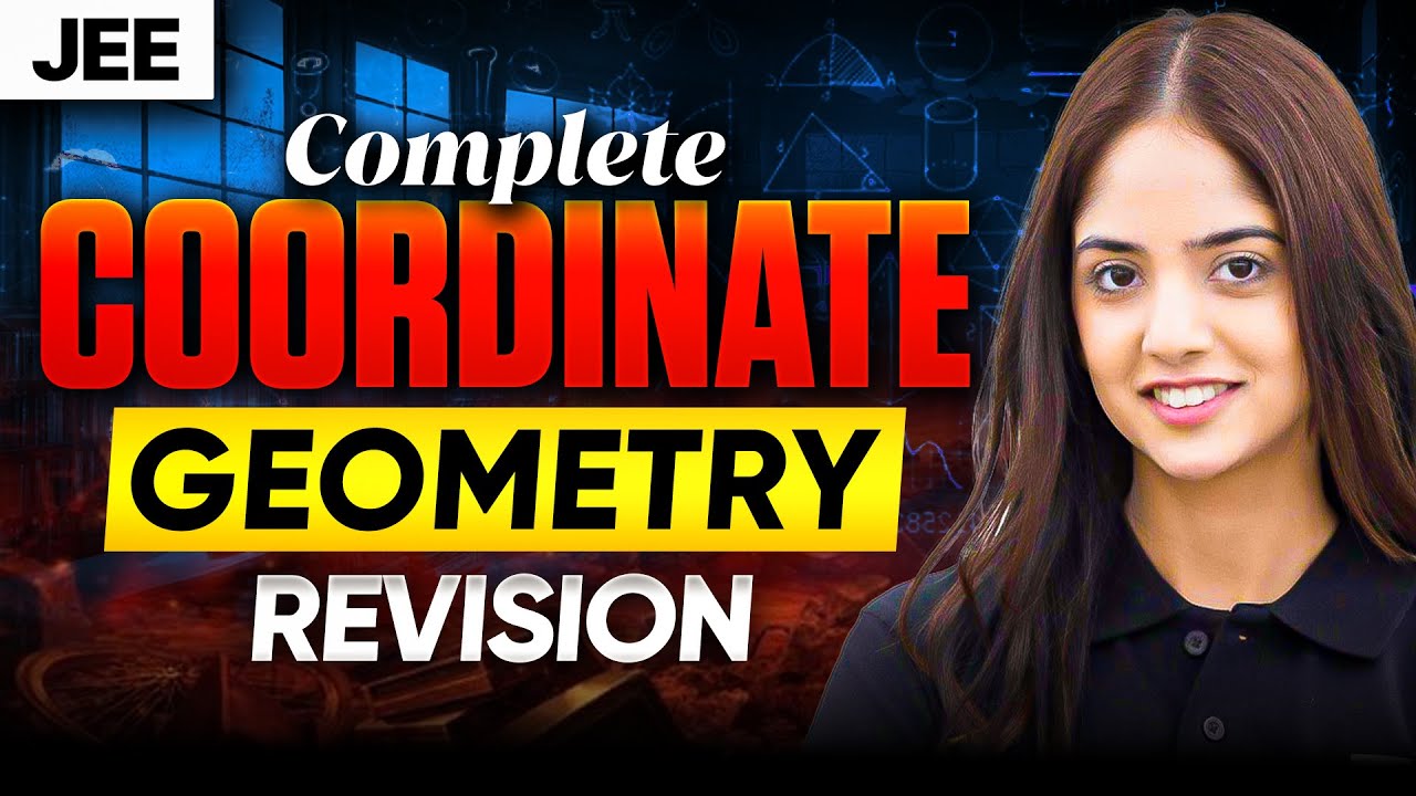 Complete Coordinate Geometry | JEE Revision | Dhairya Ma’am