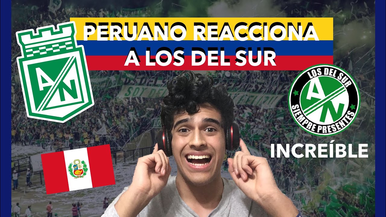 PERUANO REACCIONA 🇵🇪 A LOS DEL SUR🟢⚪️ATLETICO NACIONAL 🟢⚪️🇨🇴🔥