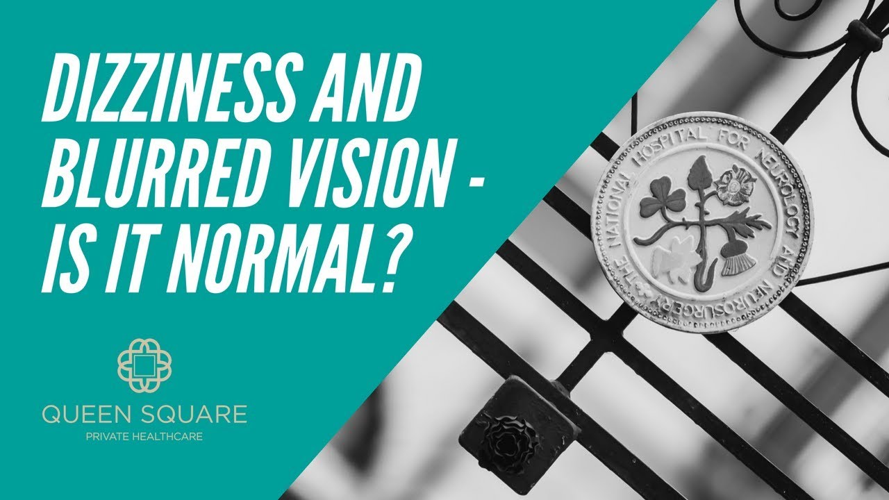 Is it normal to get blurred vision during dizzy spells? - Professor Adolfo Bronstein
