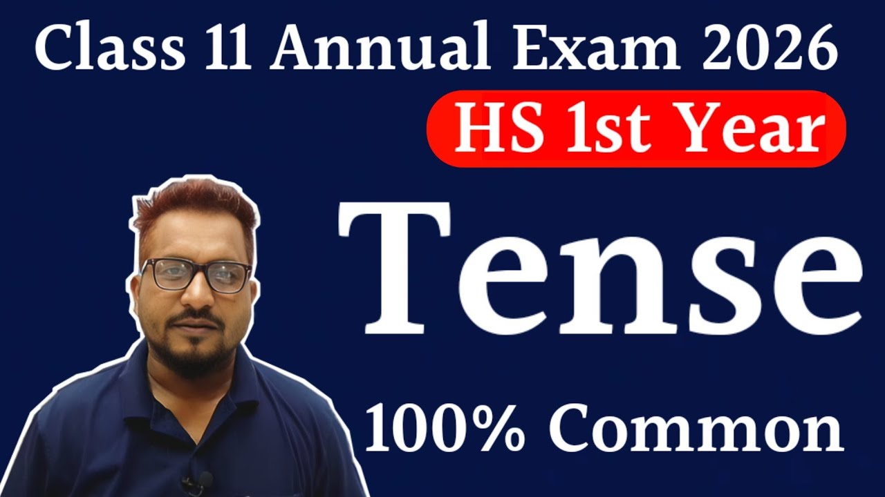 HS 1st Year Common Tense for Annual Exam 2026 | Class 11 English Grammar Common for Annual Exam 2026