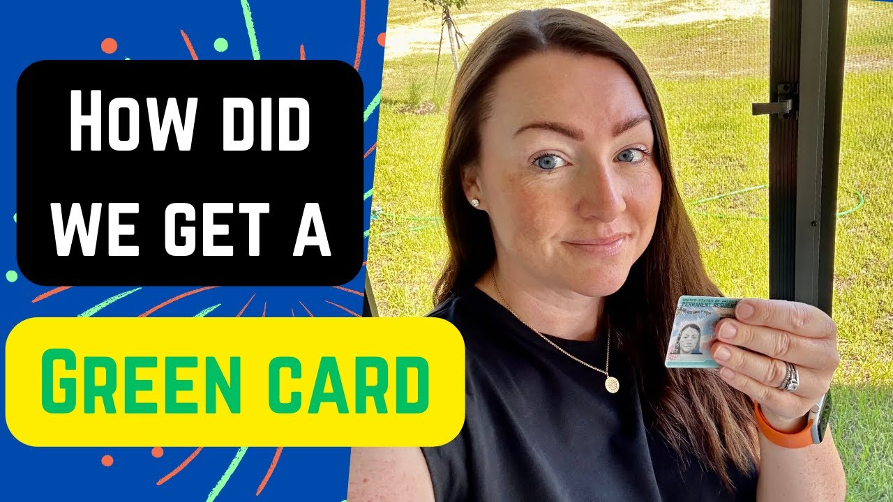 HOW DID WE GET A GREEN CARD?