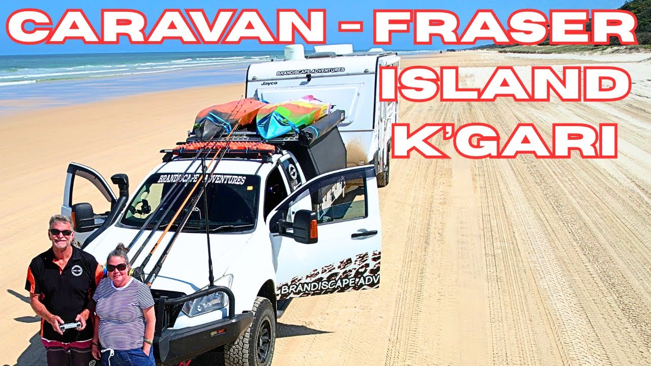 Taking a CARAVAN to Fraser Island? What you Need to Know!