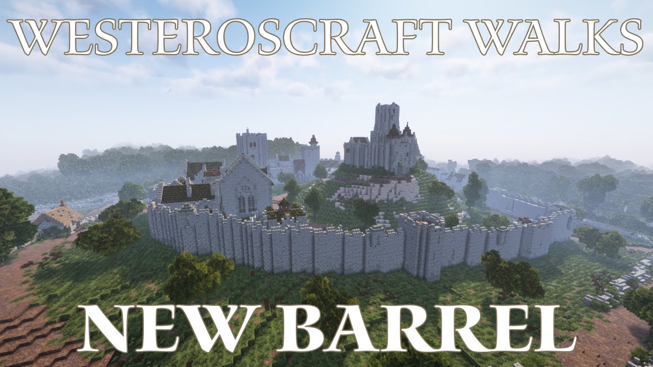 WesterosCraft Walks Episode 143: New Barrel