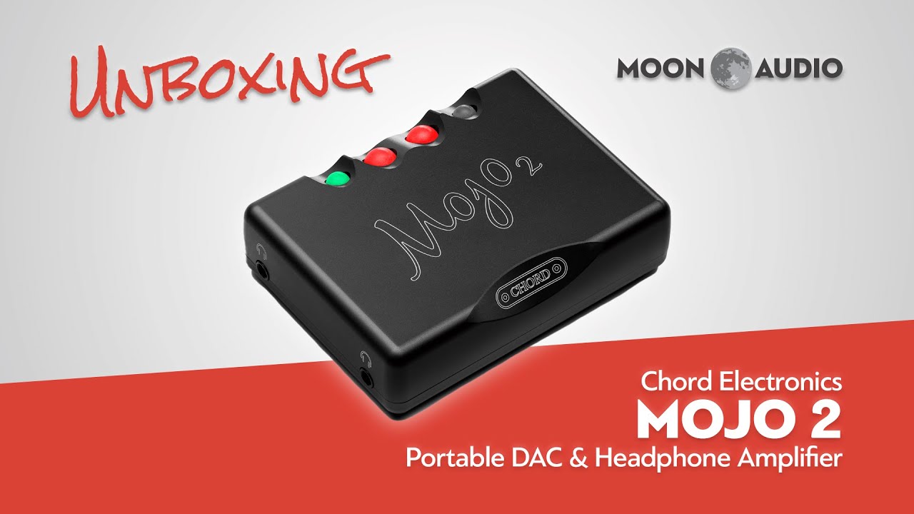 Chord Mojo 2 Portable DAC & Headphone Amplifier Unboxing | Moon Audio