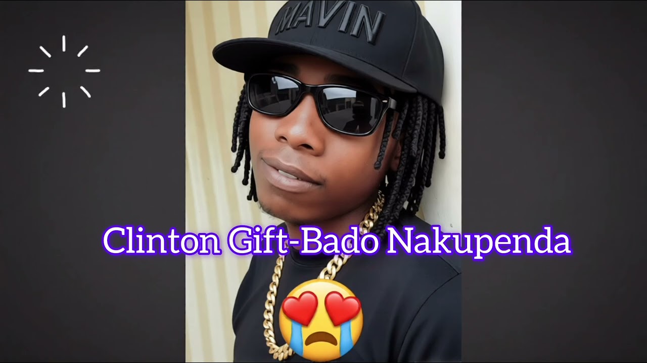 Clinton Gift-Bado Nakupenda audio@clintongift-7039 