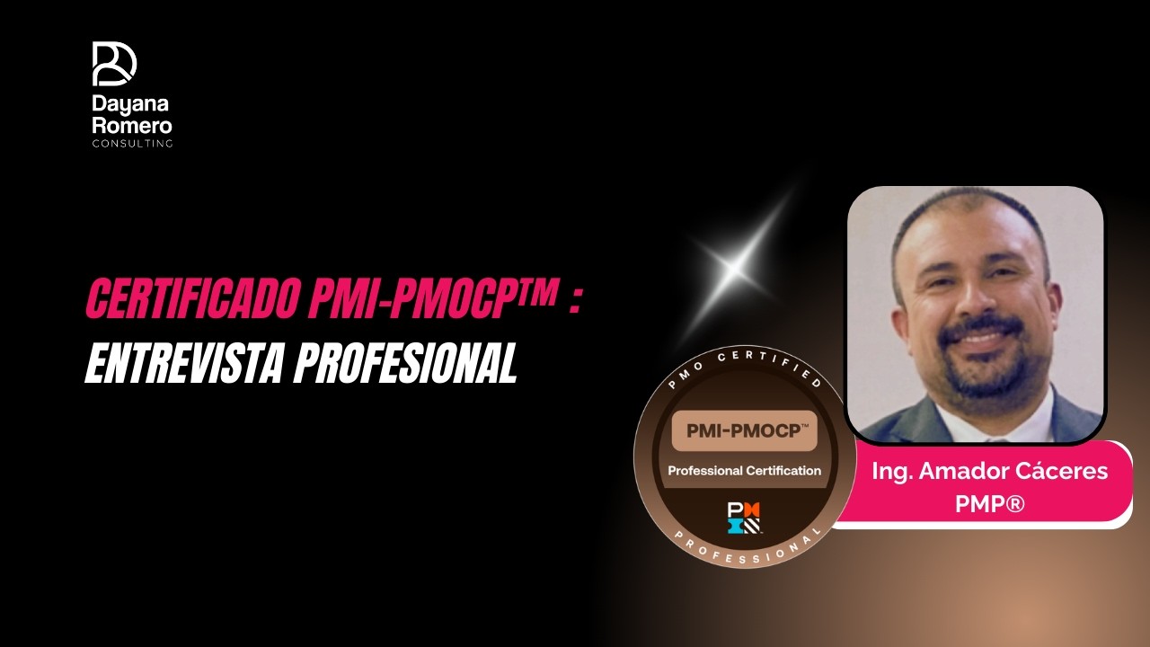 Nuevo Certificado PMI-PMOCP en Febrero 2026: Entrevista profesional