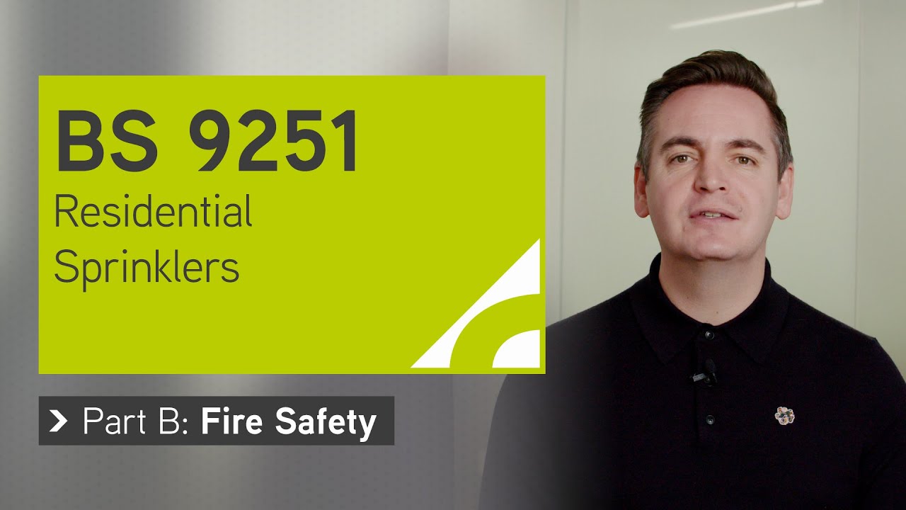 Residential Sprinklers - the latest changes to guidance in BS 9251 2021