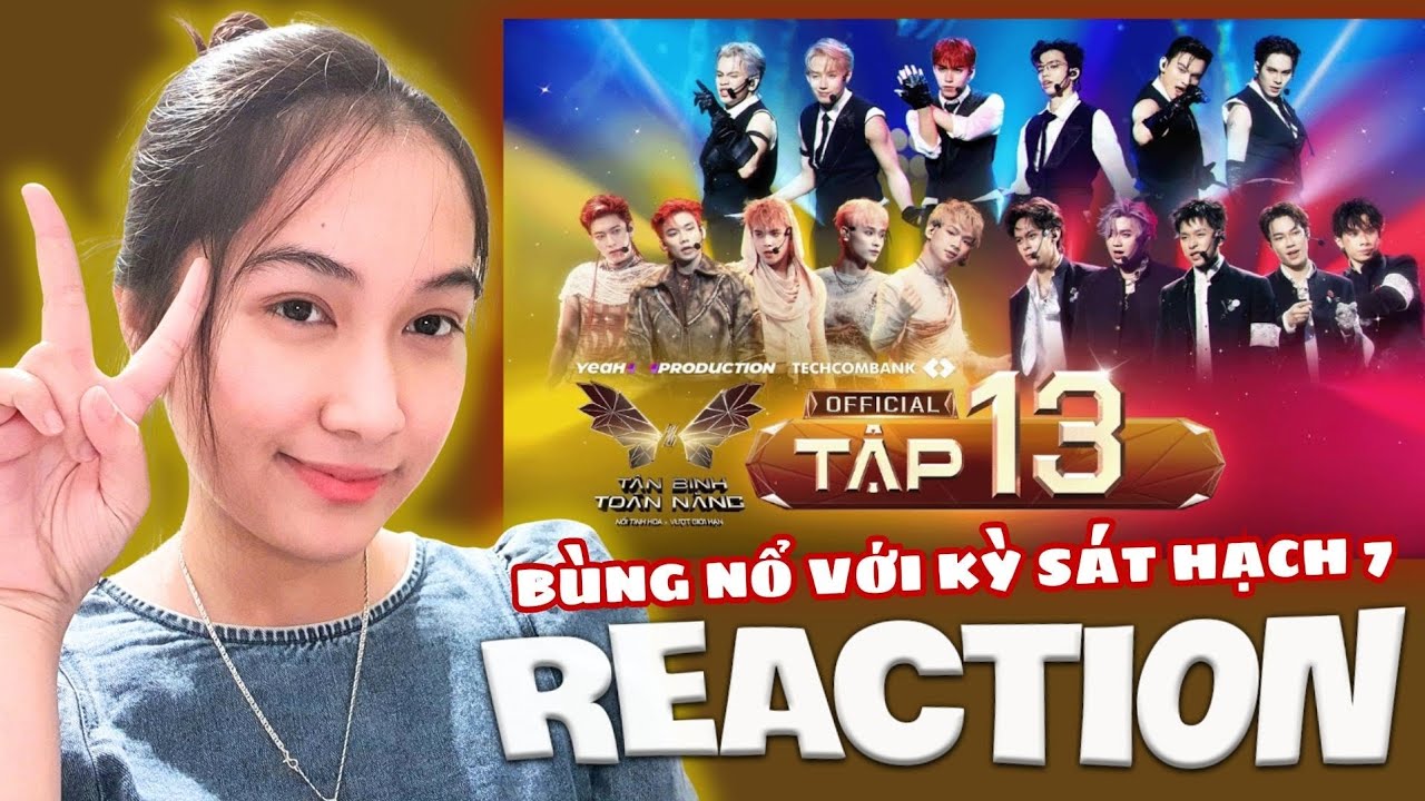REACTION PROJECT 100% - TẬP 13 PHẦN 2| TÂN BINH TOÀN NĂNG 