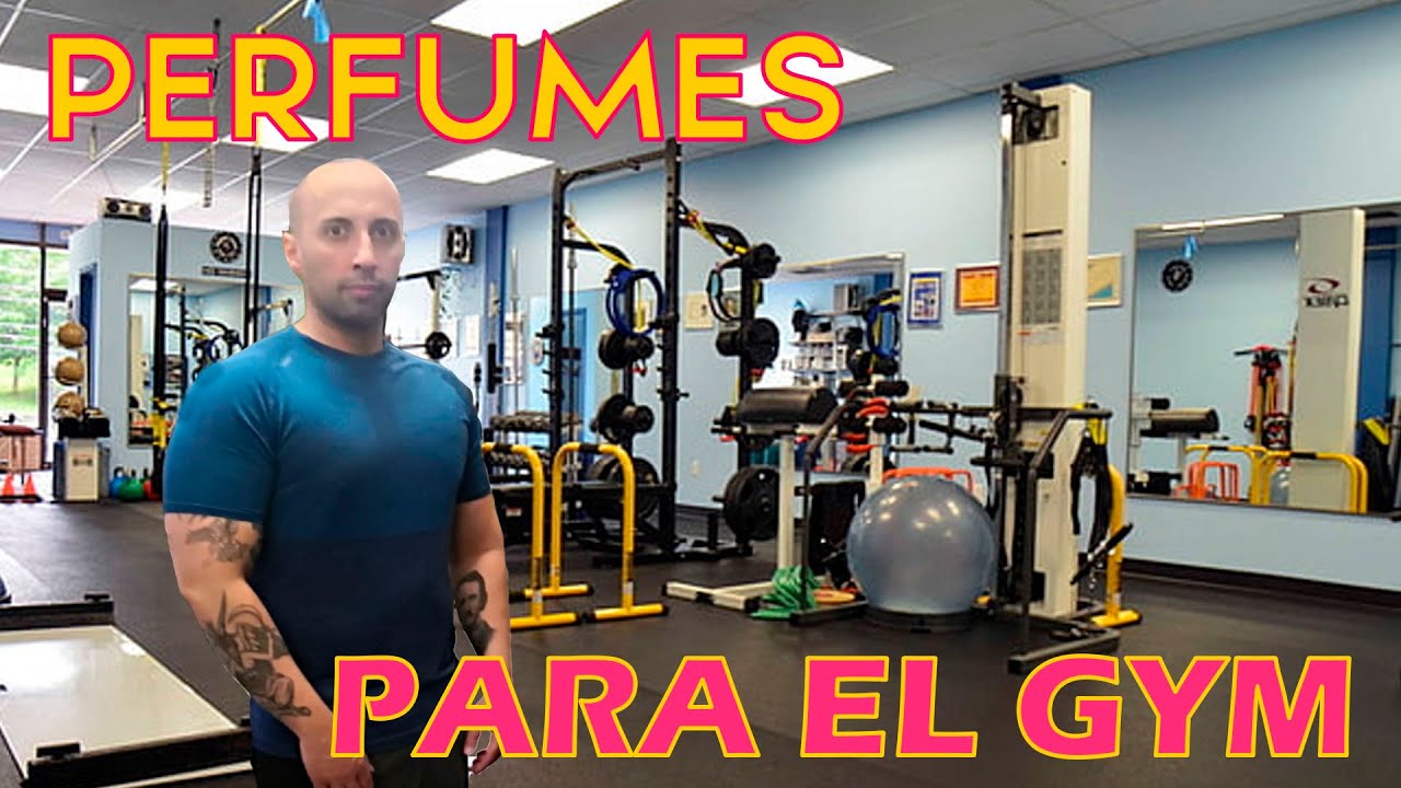 PERFUMES PARA EL GYM - PONTE FUERTE Y HUELE BIEN