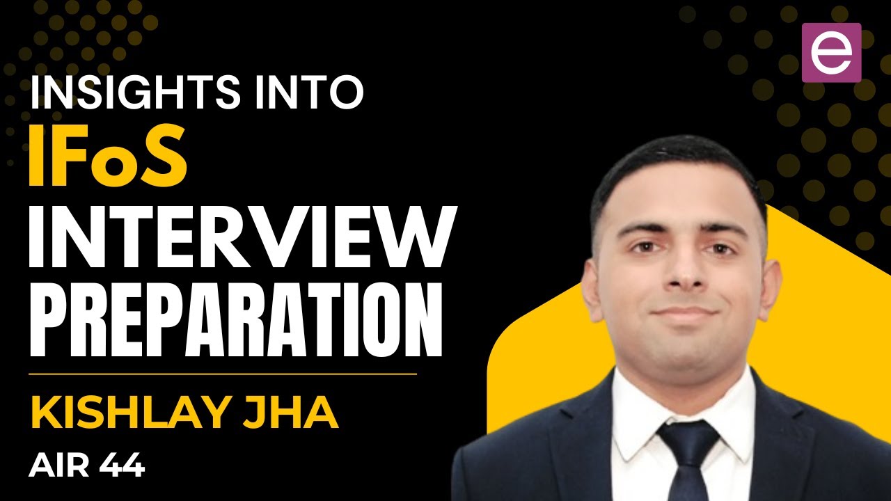 How Kishlay Jha Got AIR 44 in IFoS | Real Interview Questions & Strategy 