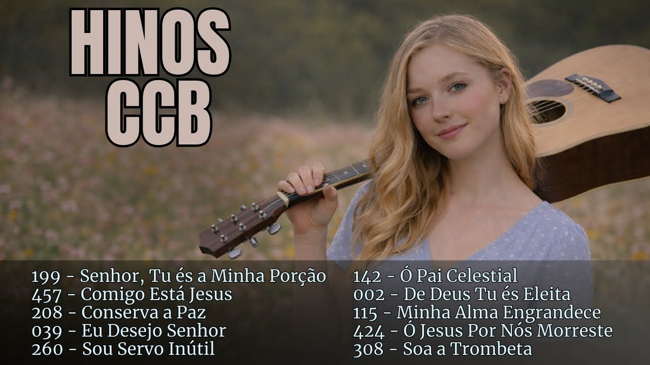 Seleção de Hinos CCB | 10 Louvores para Oração, Meditação e Paz