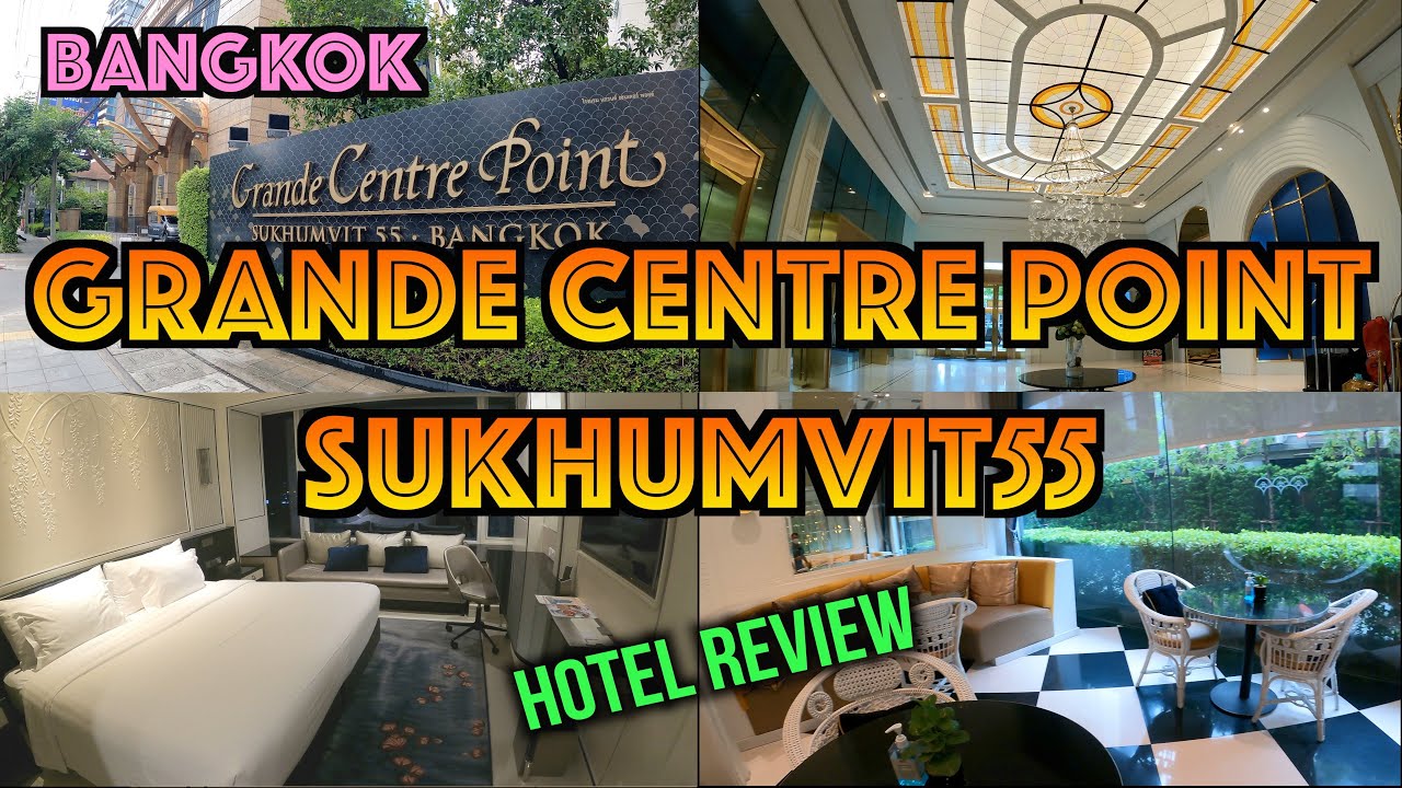 🇹🇭公式サイトがお得！【Grande Centre Point Sukhumvit 55】グランドセンターポイント スクンビット55 ホテルレビュー　アーリーチェックイン＆レイトチェックアウトが保証！