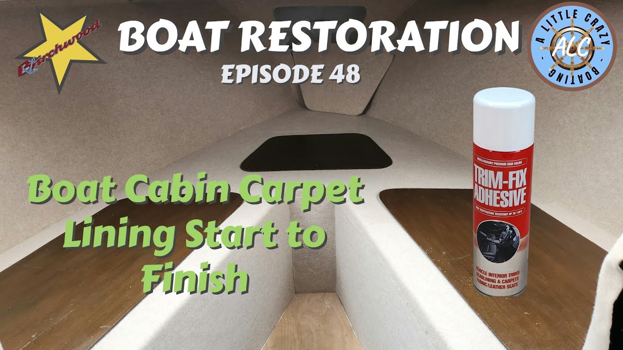#48 #boatrestoration Cabin Headling carpet start to finish