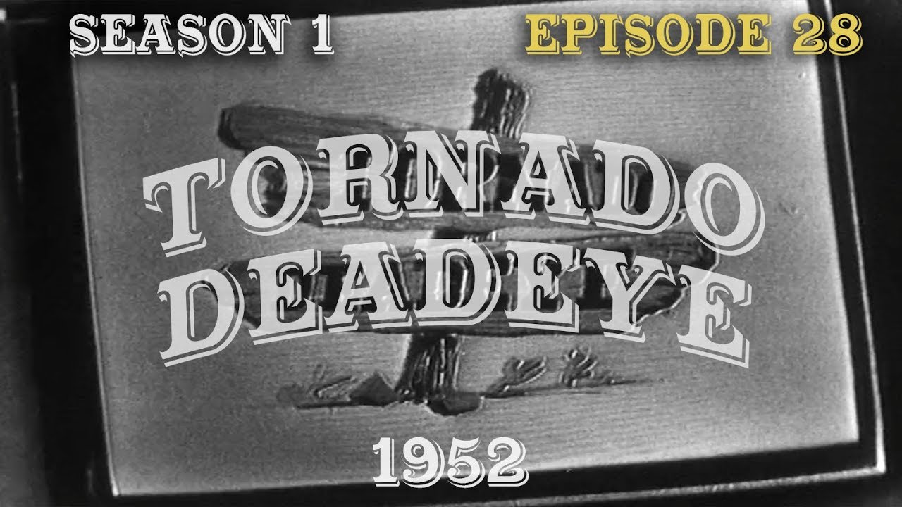 The Red Skelton Show:  TORNADO DEADEYE    (S1:E28)