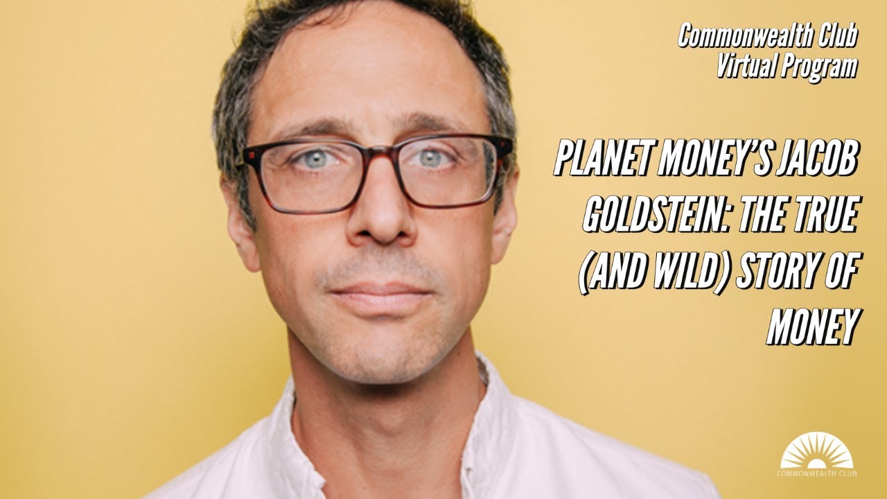 Planet Money's Jacob Goldstein: The True (and Wild) Story Of Money
