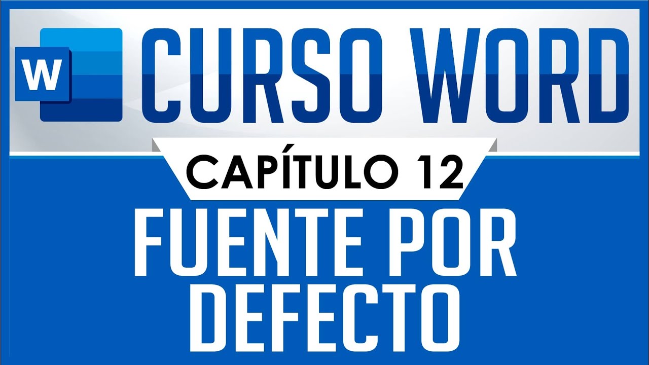 Curso Word - Capítulo 12, Ajustar Valores Predeterminados (Fuente, tamaño, Interlineado, etc.)