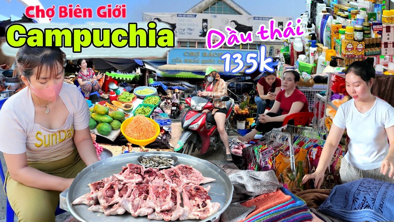 Giá rẻ chợ biên giới CAMPUCHIA - Khu đồ Thái ế thê thảm dầu 135k