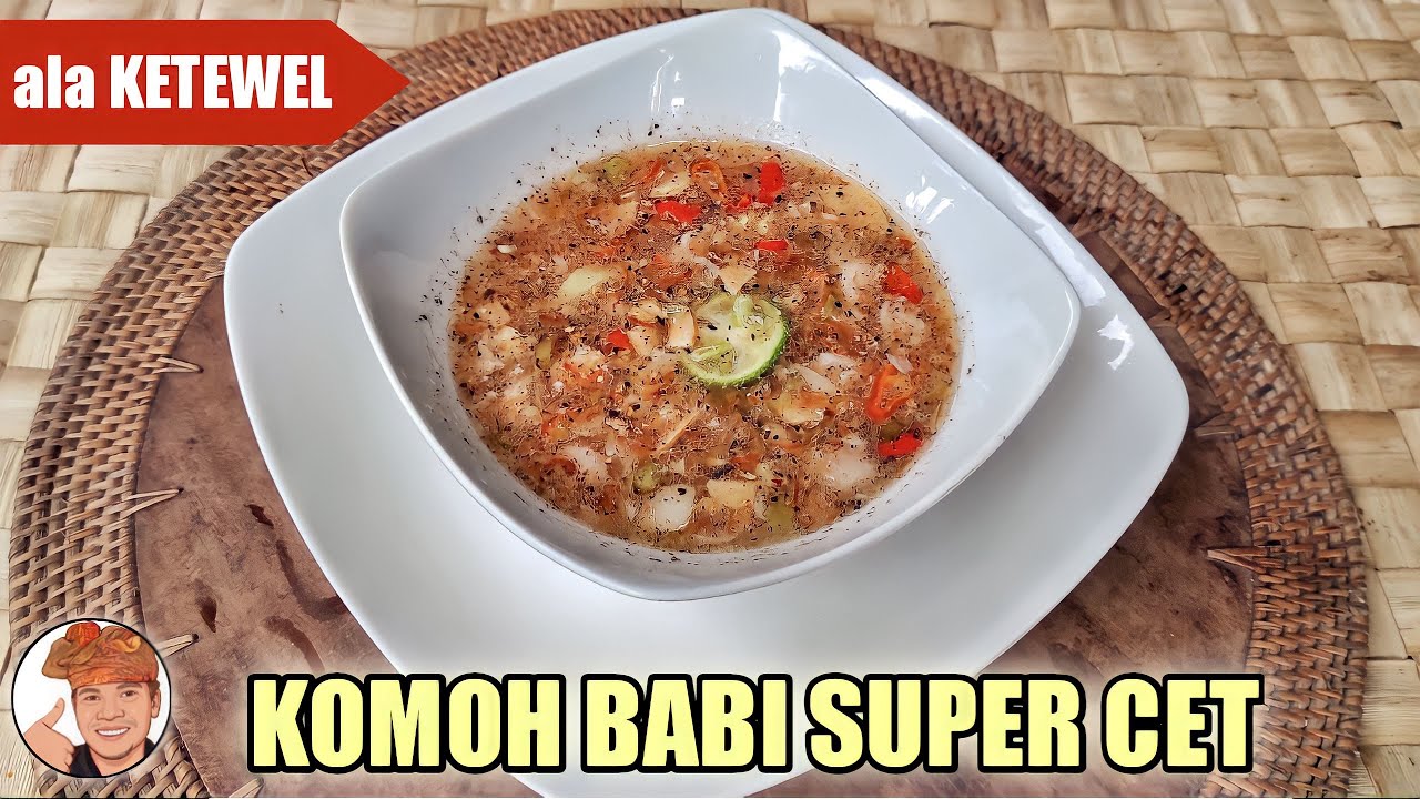 KOMOH BABI SUPER CET ALA KETEWEL
