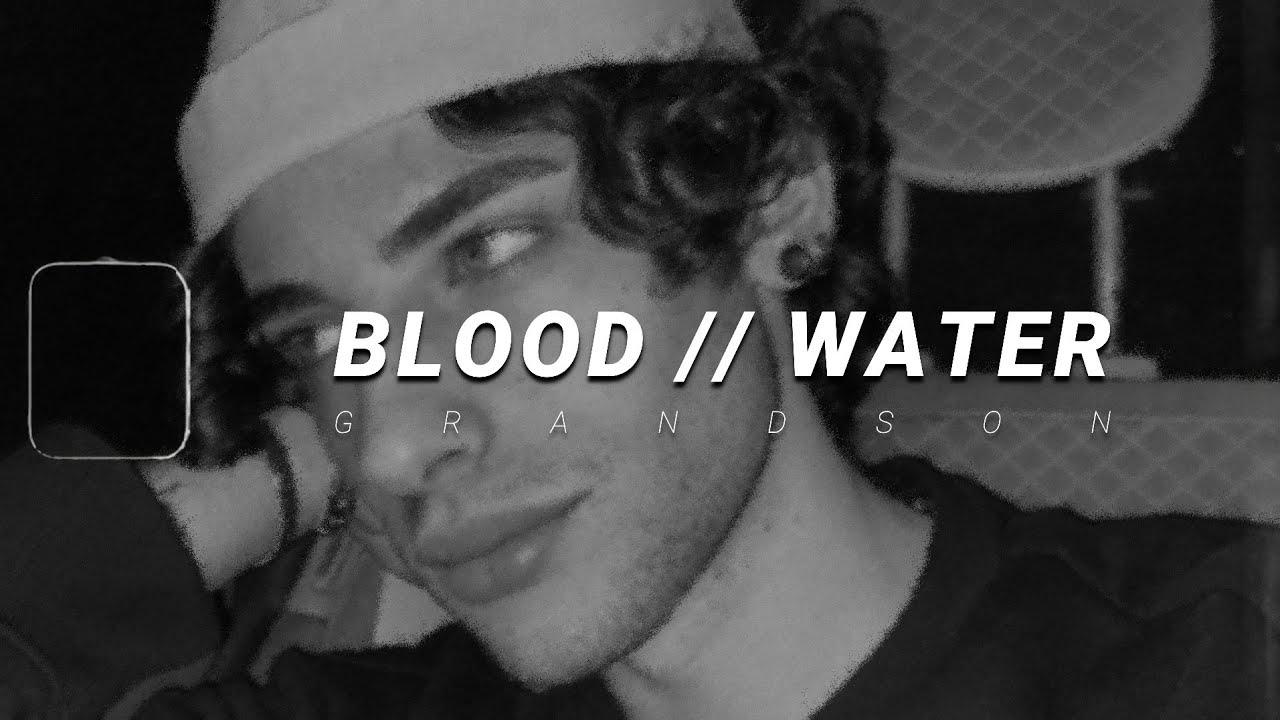 grandson - blood // water | slowed & reverb