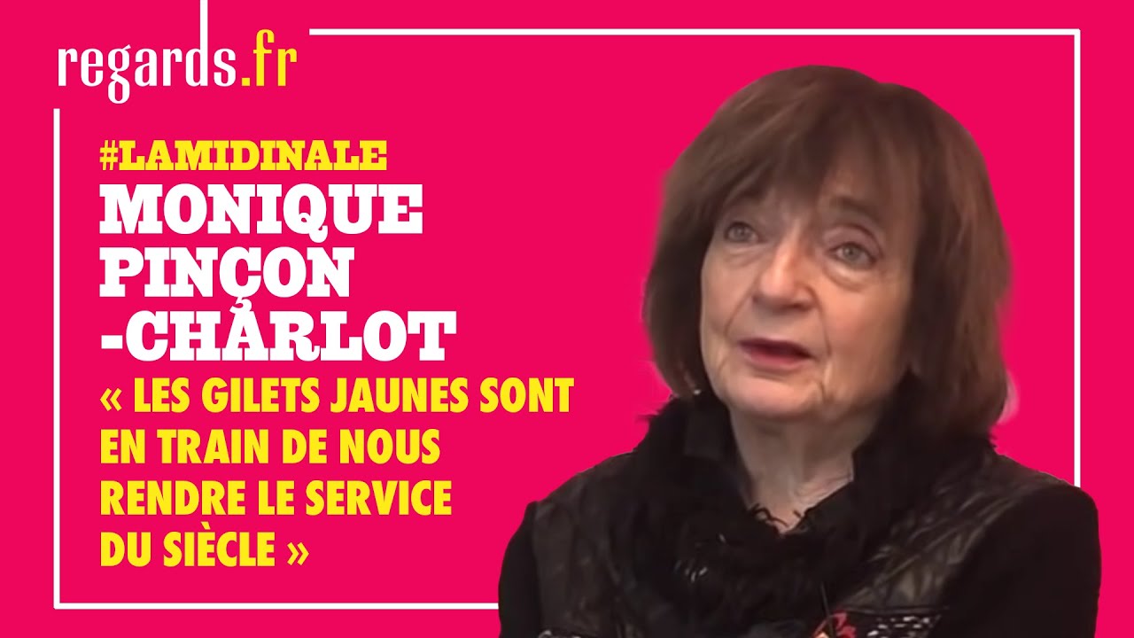 Monique Pinçon-Charlot : « Les gilets jaunes sont en train de nous rendre le service du siècle »