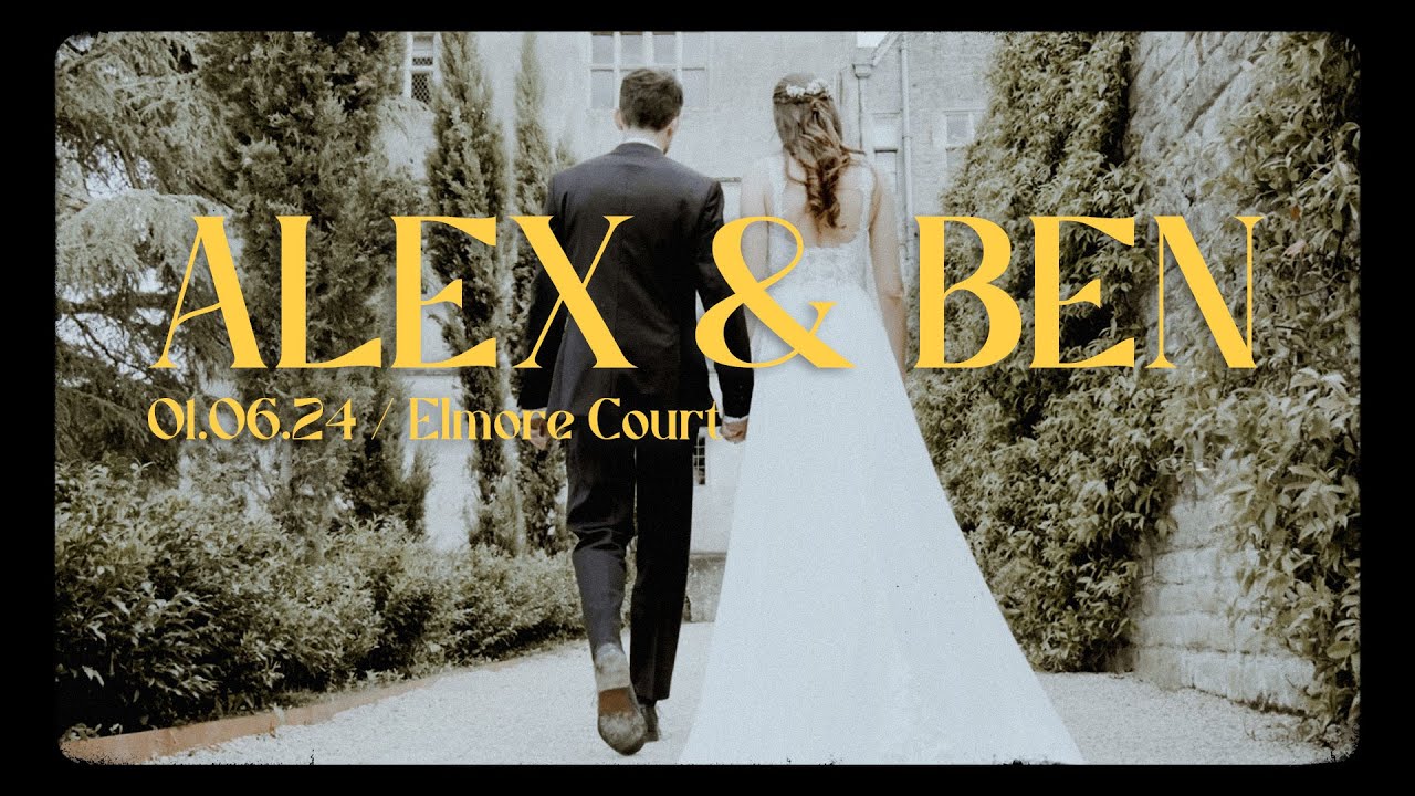 Alex & Ben Wedding Film / Elmore Court Gloucestershire UK