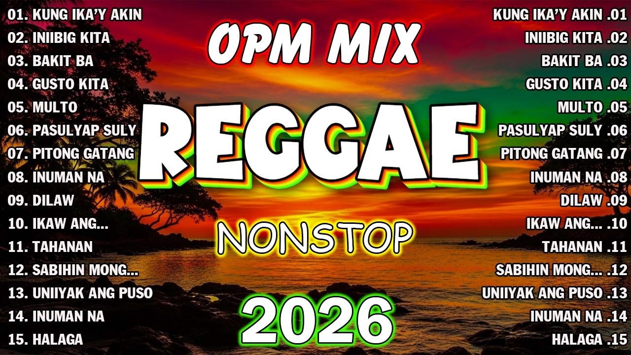 RELAXING TAGALOG REGGAE LOVE SONGS | TAGALOG OPM REGGAE MIX 2026