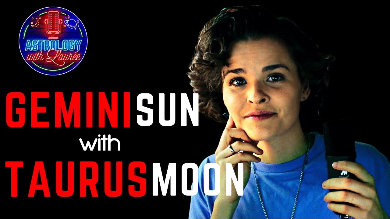 GEMINI SUN WITH TAURUS MOON: An Energetic & Sensual Personality