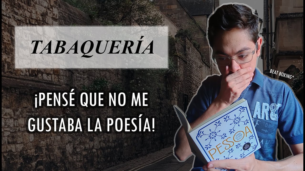 El poema que siempre me hace llorar: Tabaquería