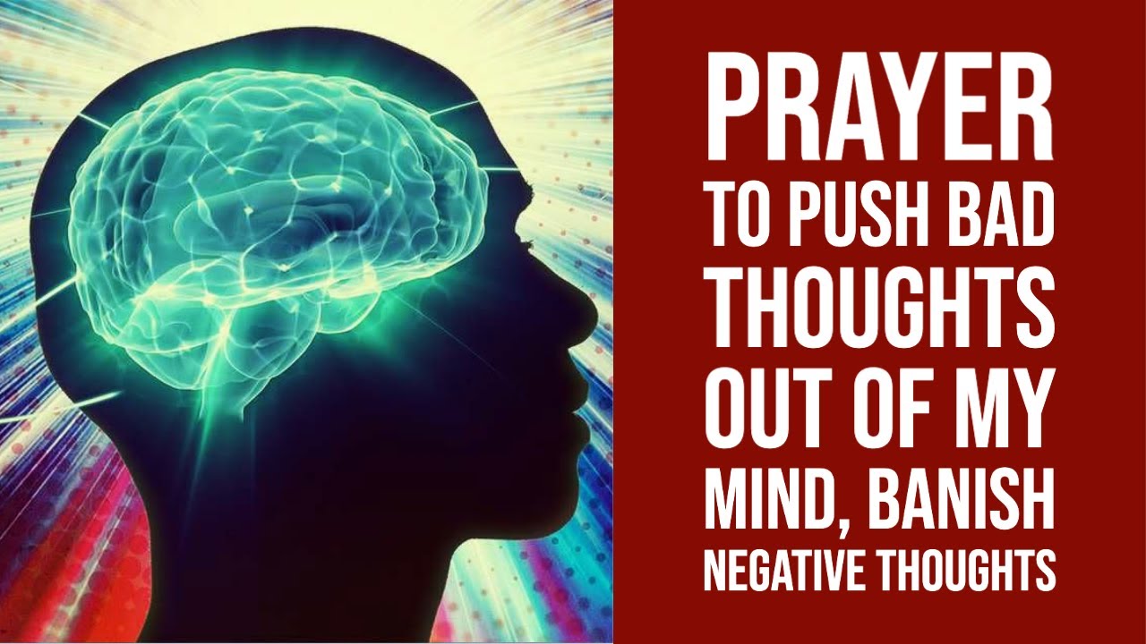 Prayer to Push Bad Thoughts Out of my Mind