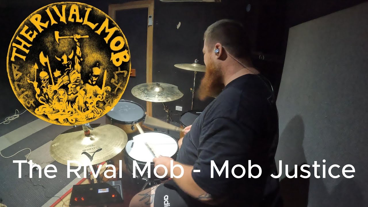The Rival Mob - Mob Justice [Drum Cover]