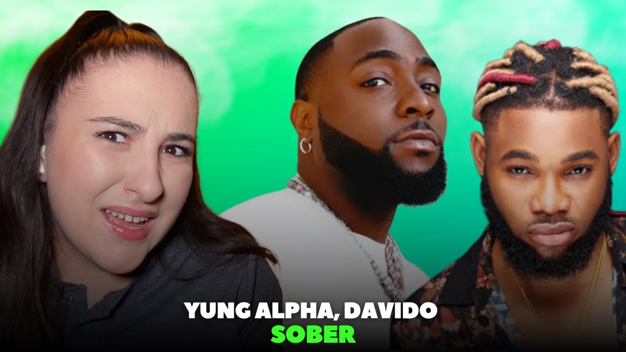 🚨DAVIDO, YUNG ALPHA - Sober / Just Vibes Reaction