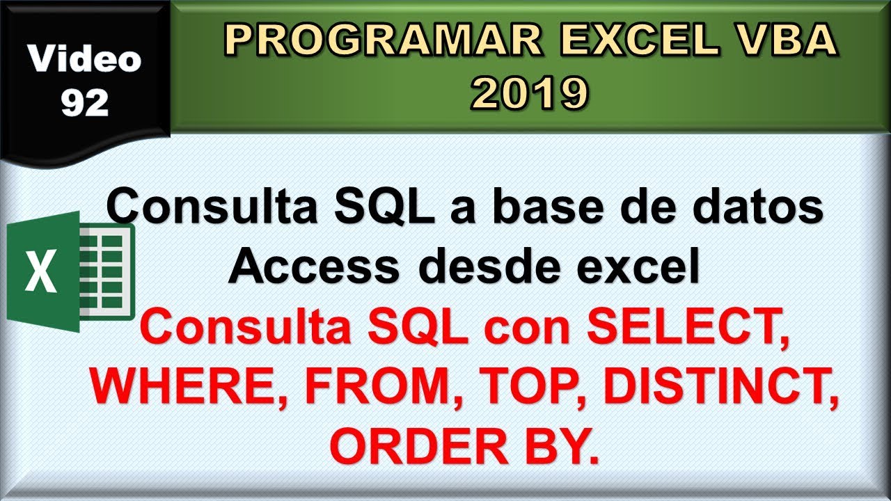 92 excel vba 2019: consulta SQL access con (SELECT, WHERE, FROM, TOP, DISTINCT, ORDER BY)