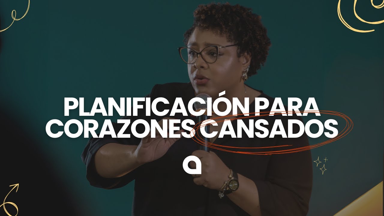 Planificación Para Corazones Cansados | Thelma Constant #AbbaComunidad