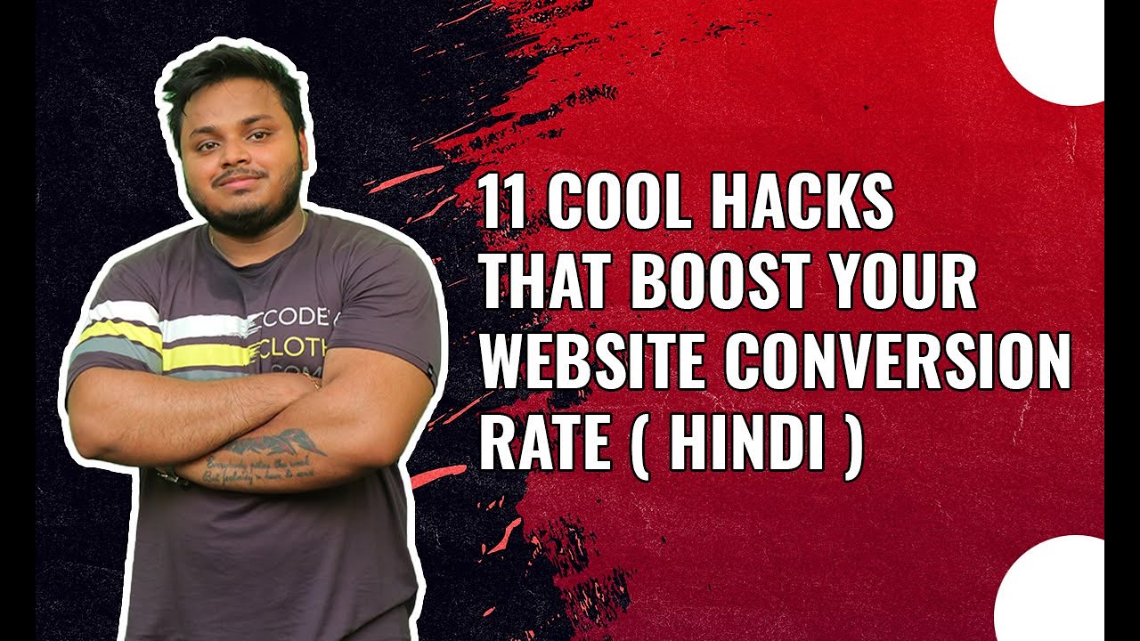 11 Cool Hacks That'll Boost Your Website Conversion Rate (in Hindi)