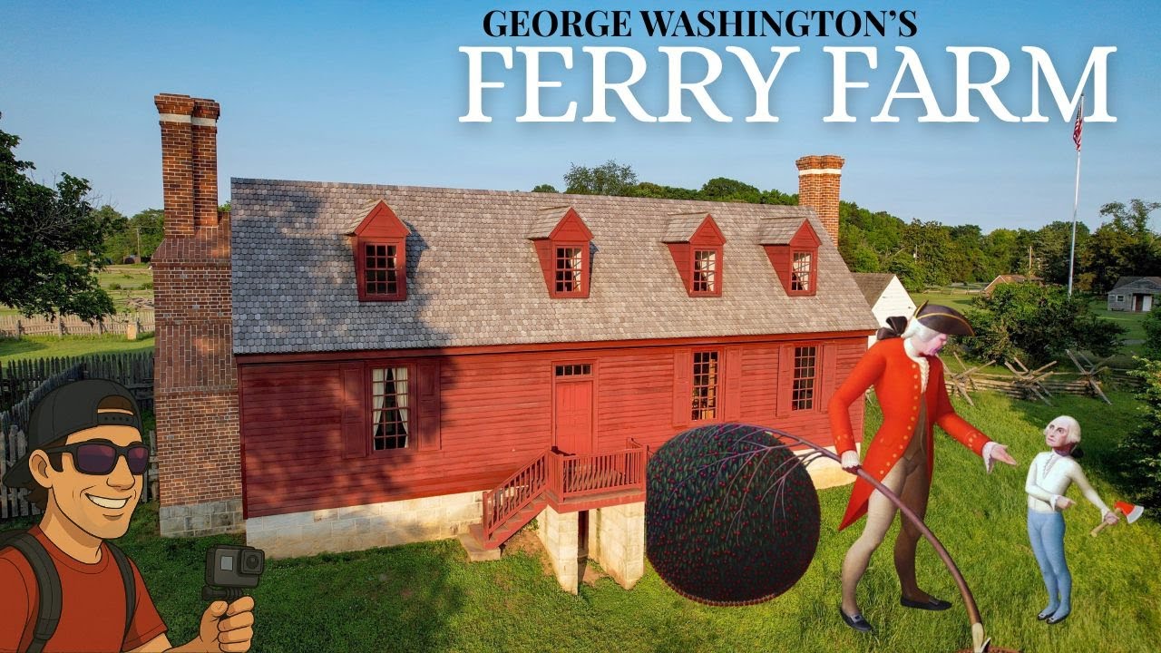 FERRY FARM - George Washington's boyhood home