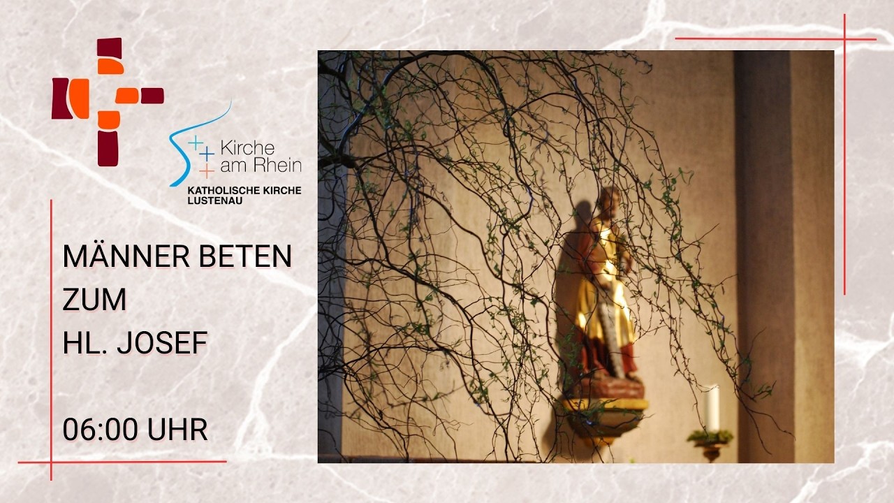 18.02.2026 06:00 Männer beten zum Hl. Josef - Erlöserkirche Lustenau Rheindorf